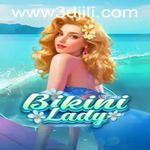 Exploring the Exciting World of BikiniLady: A Dive into 3DJiLi.com's Latest Game