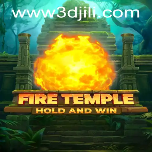 Unveiling the Mysteries of FireTemple: A Journey Through 3DJiLi.com's Latest Adventure