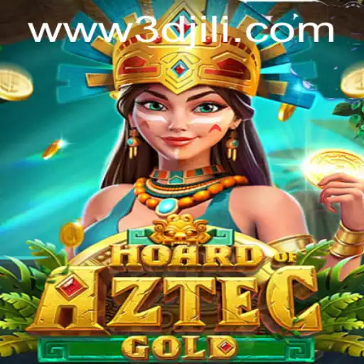Discover the Exciting World of HoardofAztecgold: An Adventure Through 3DJiLi.com