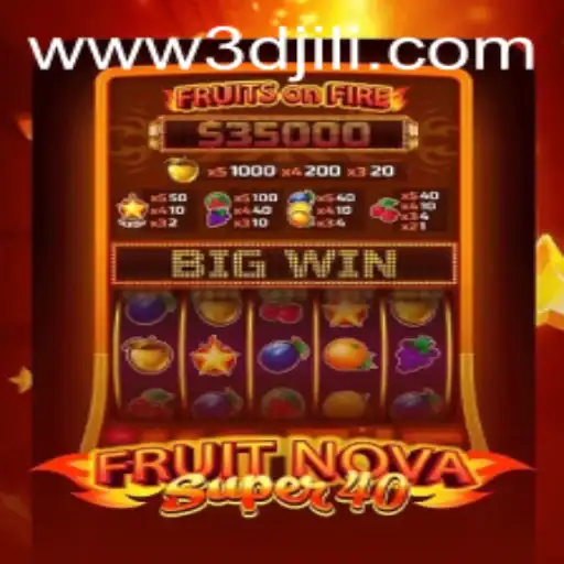 Exploring the Exciting World of FruitNovaSuper40 and 3DJiLi.com